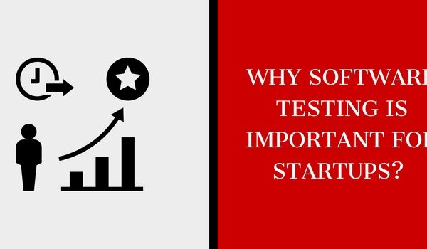 Why software testing is important for startups